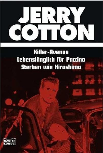Killer-Avenue/Lebenslänglich für Paccino/Sterben in Hiroshima (Cotton Jubiläumssonderbände. Bastei Lübbe Taschenbücher) Contemporary literature Books