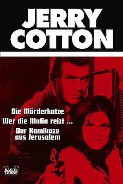 Die Mörderkatze/Wer die Mafia reizt.../Der Kamikaze aus Jerusalem (Cotton Jubiläumssonderbände. Bastei Lübbe Taschenbücher) Contemporary literature