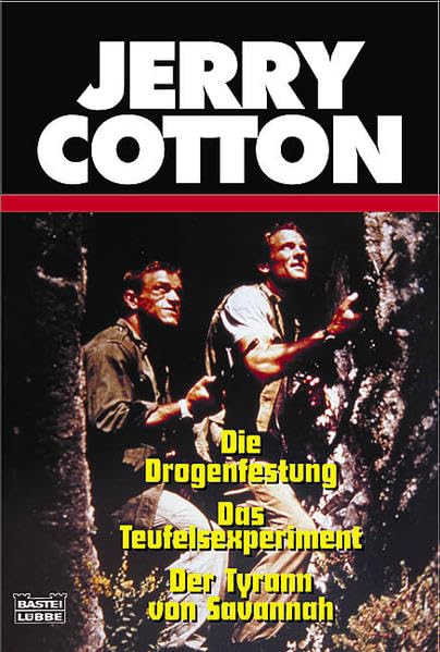 Die Drogenfestung/Das Teufelsexperiment/Der Tyrann von Savannah: 3 Romane in 1 Band (Cotton Jubiläumssonderbände. Bastei Lübbe Taschenbücher) Contemporary literature Books