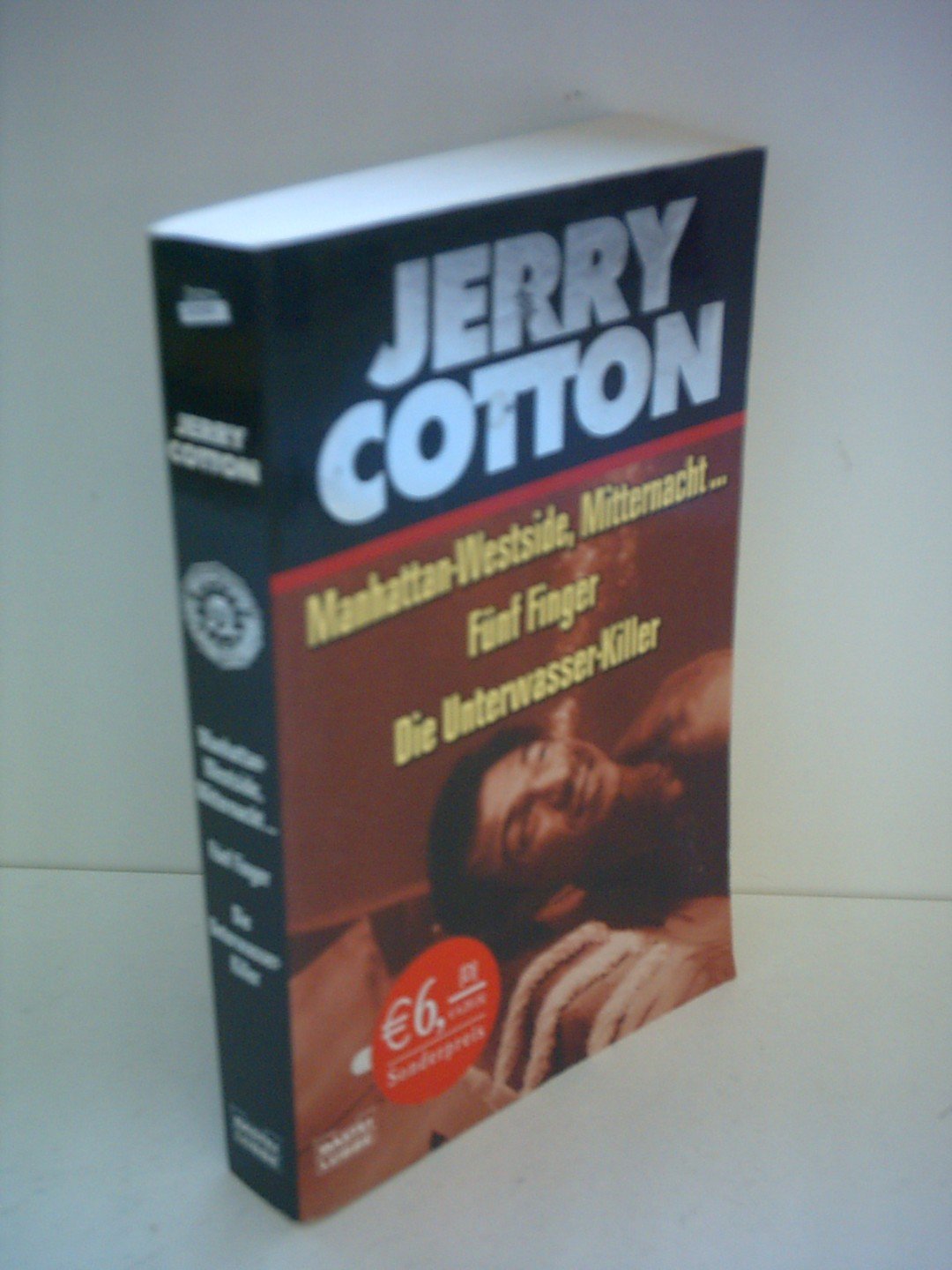 Manhattan-Westside, Mitternacht.../ Fünf Finger/ Die Unterwasserkiller: Drei Kriminalromane (Cotton Jubiläumssonderbände. Bastei Lübbe Taschenbücher) Contemporary literature