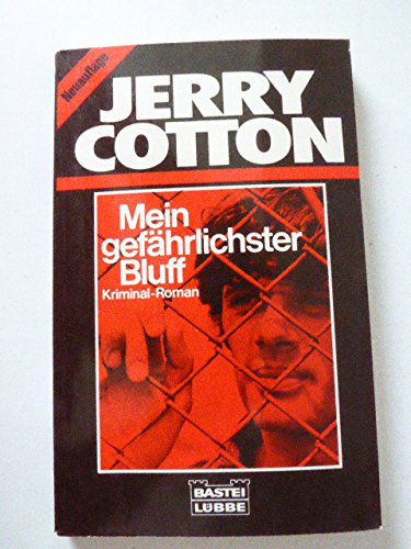 Mein gefährlichster Bluff (Jerry Cotton. Bastei Lübbe Taschenbücher) Books