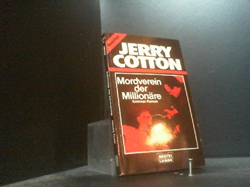 Mordverein der Millionäre (Jerry Cotton. Bastei Lübbe Taschenbücher) Books