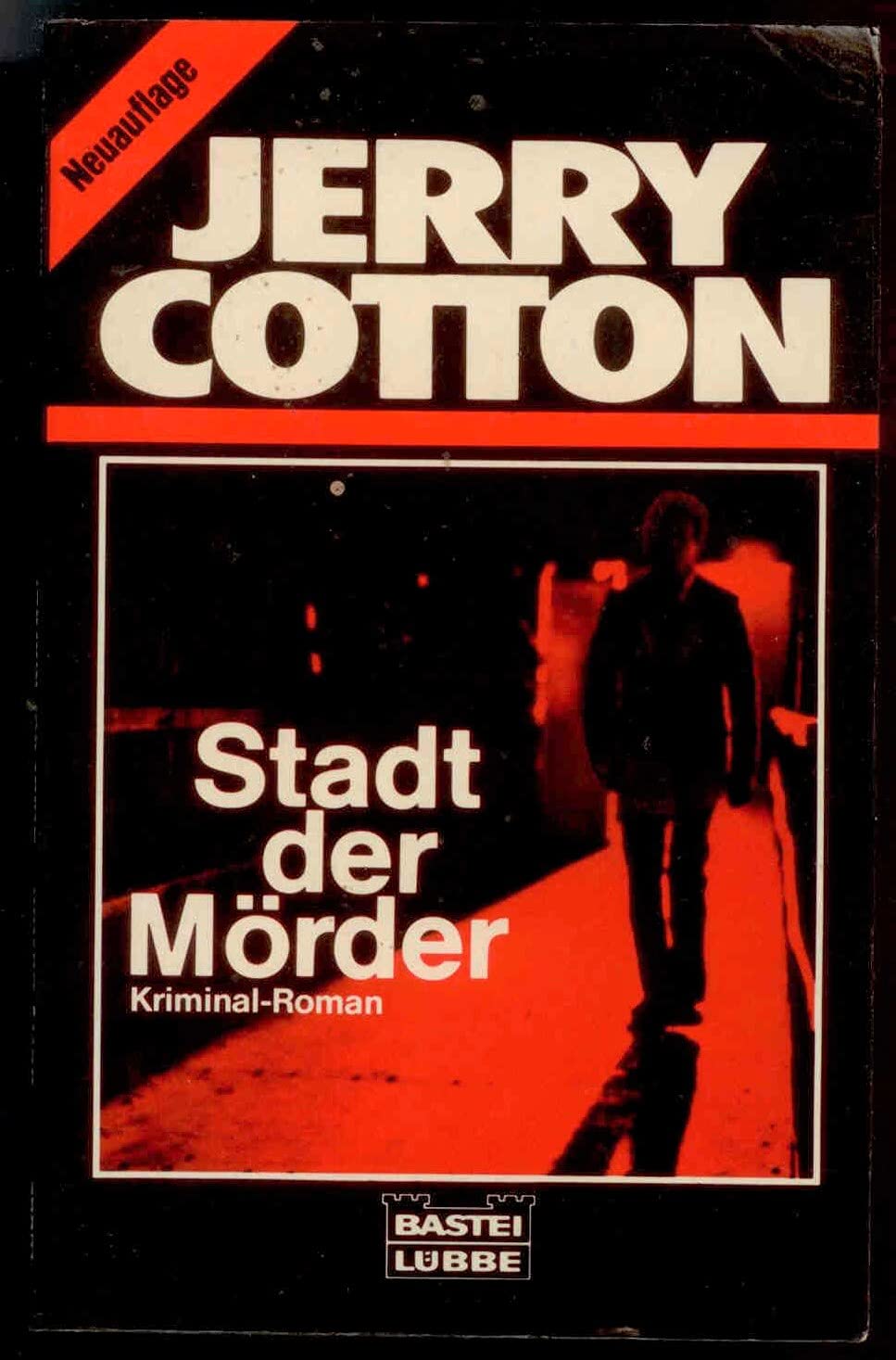 Stadt der Mörder (Jerry Cotton Neuauflage. Bastei Lübbe Taschenbücher: Neuauflage) Crime & Thrillers