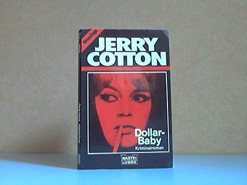 Dollar-Baby (Jerry Cotton Neuauflage. Bastei Lübbe Taschenbücher: Neuauflage) Crime & Thrillers