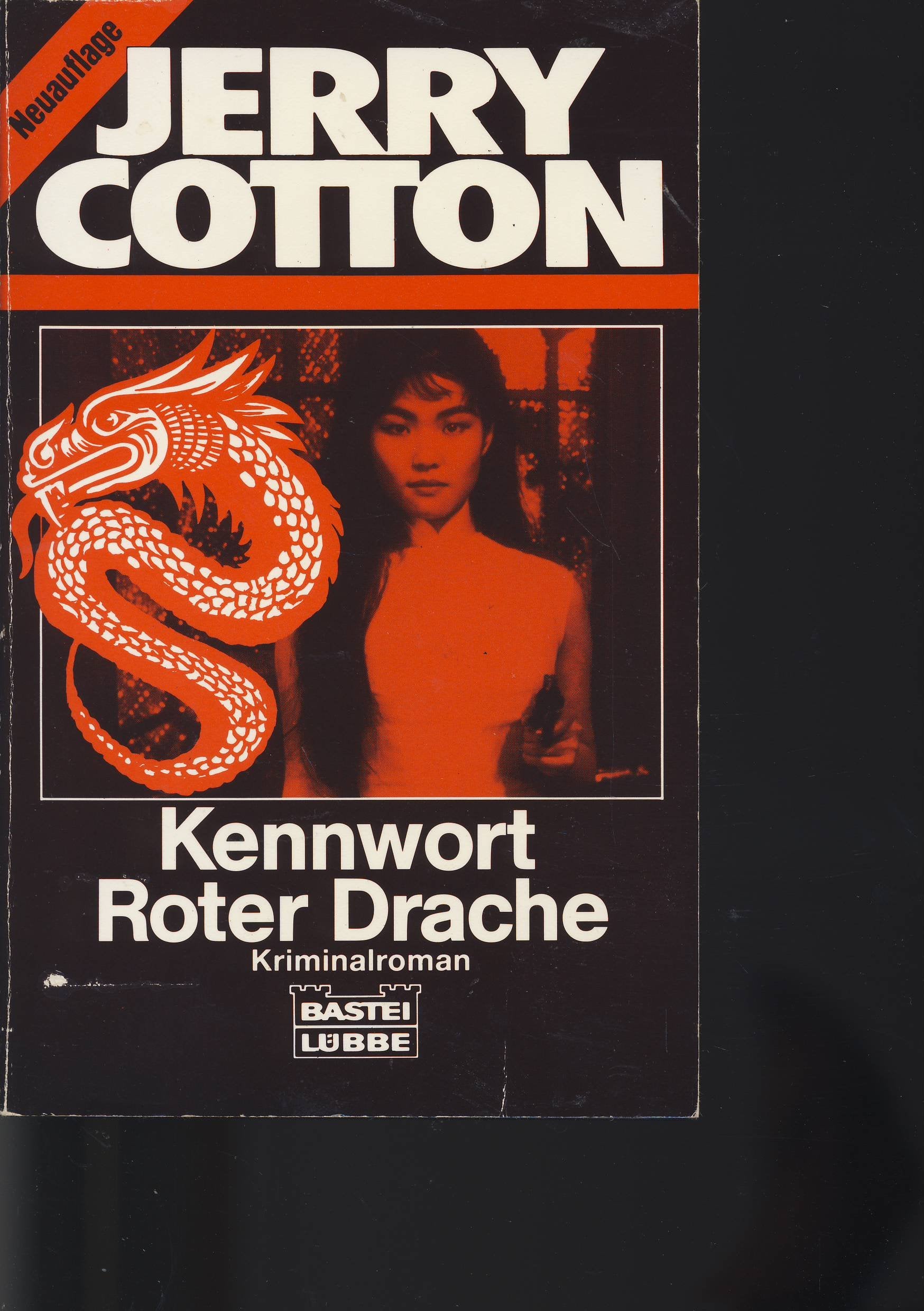 Kennwort Roter Drache (Jerry Cotton Neuauflage. Bastei Lübbe Taschenbücher: Neuauflage) Crime & Thrillers