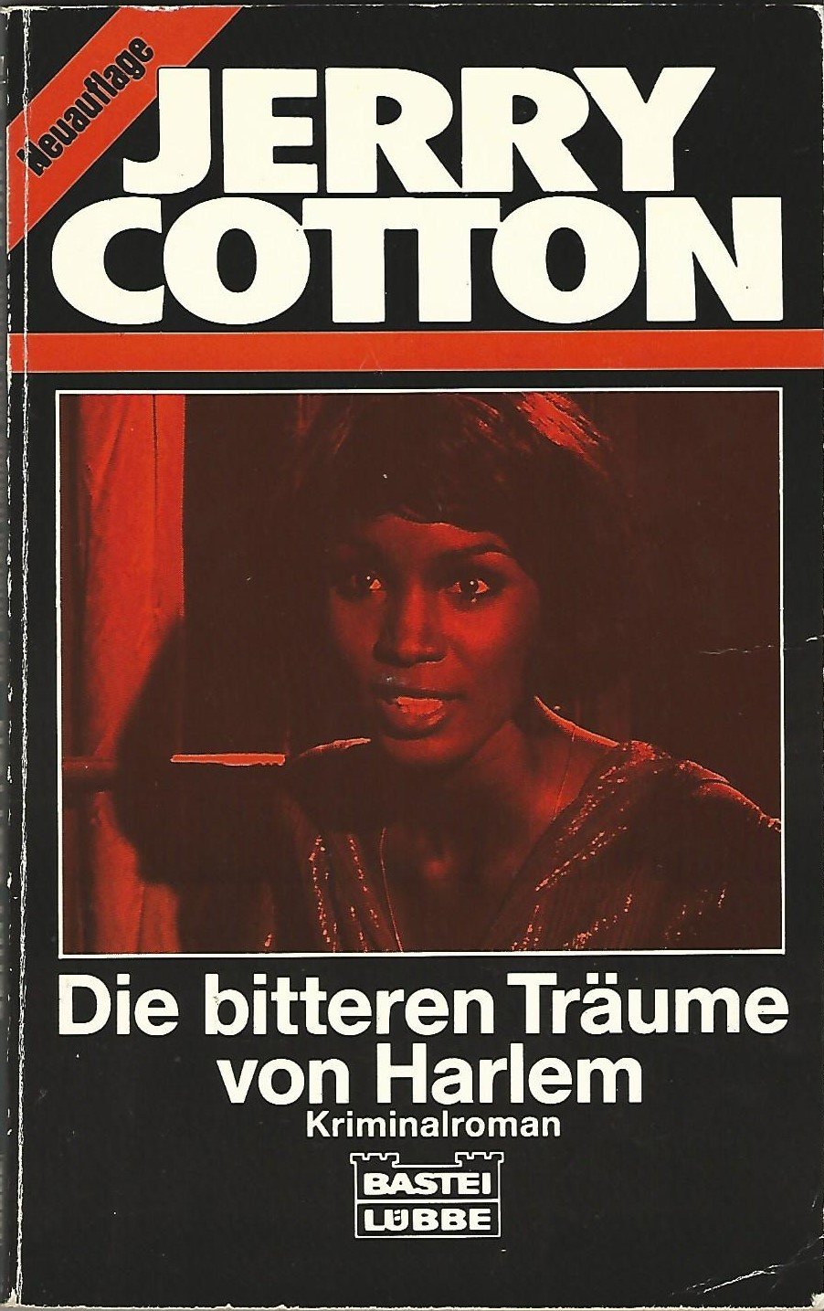 Die bitteren Träume von Harlem (Jerry Cotton Neuauflage. Bastei Lübbe Taschenbücher: Neuauflage) Crime & Thrillers