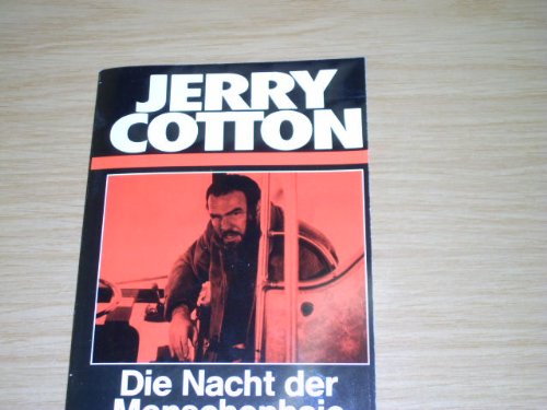 Die Nacht der Menschenhaie (Jerry Cotton Neuauflage. Bastei Lübbe Taschenbücher: Neuauflage) Crime & Thrillers