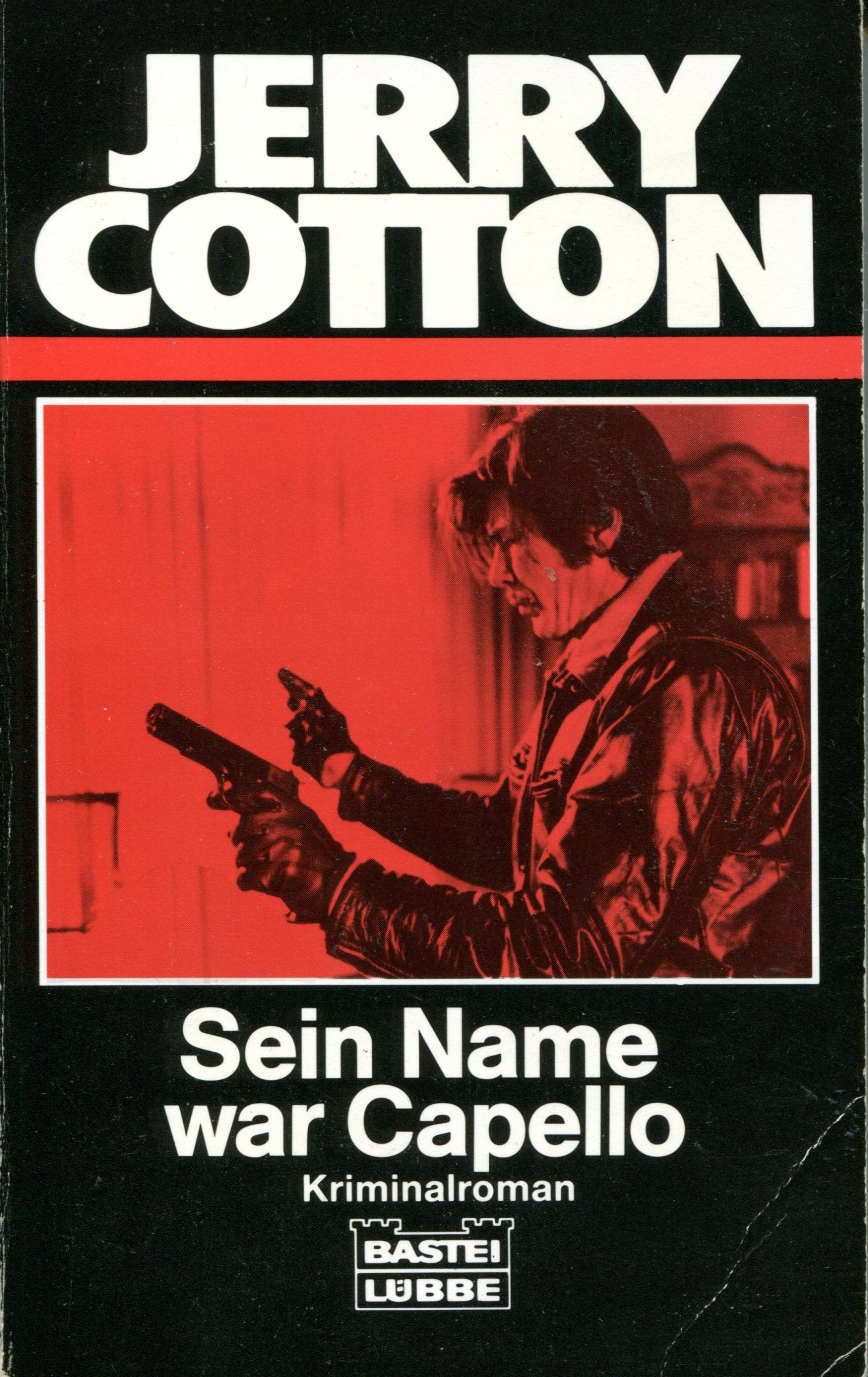 Sein Name war Capello (Jerry Cotton Neuauflage. Bastei Lübbe Taschenbücher / Neuauflage) Crime & Thrillers