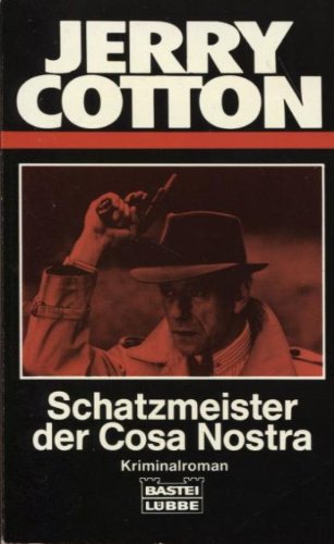 Schatzmeister der Cosa Nostra (Jerry Cotton Neuauflage. Bastei Lübbe Taschenbücher / Neuauflage) Crime & Thrillers
