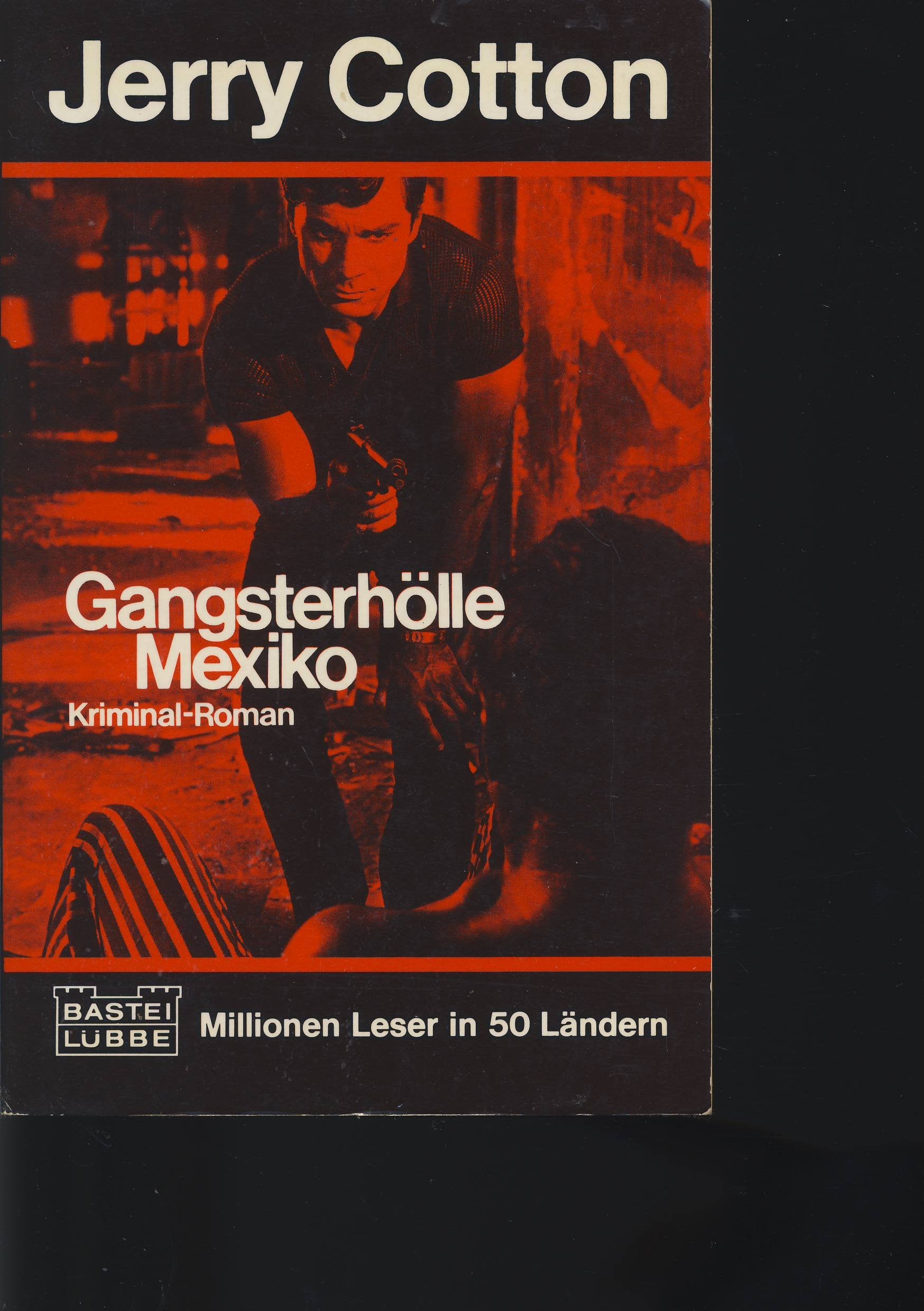 Gangsterhölle Mexiko (Jerry Cotton Neuauflage. Bastei Lübbe Taschenbücher / Neuauflage) Crime & Thrillers