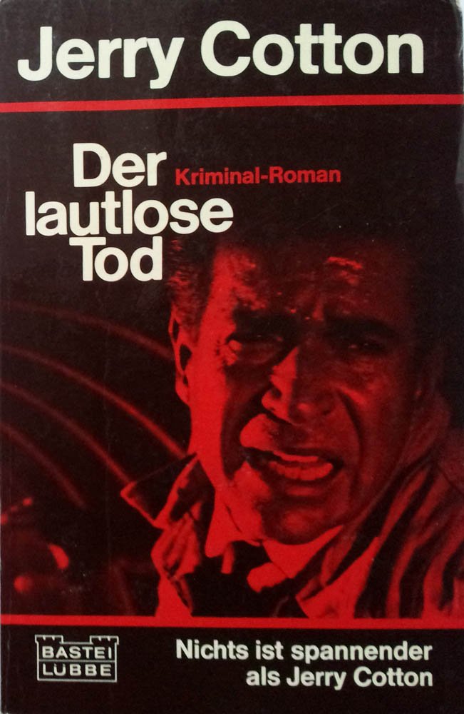 Der lautlose Tod (Jerry Cotton Neuauflage. Bastei Lübbe Taschenbücher / Neuauflage) Crime & Thrillers