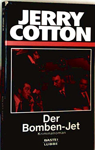 Der Bomben-Jet (Jerry Cotton Neuauflage. Bastei Lübbe Taschenbücher / Neuauflage) Crime & Thrillers