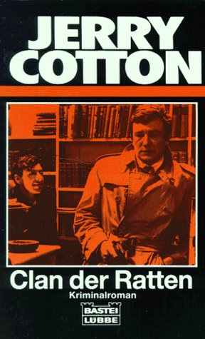 Clan der Ratten (Jerry Cotton Neuauflage. Bastei Lübbe Taschenbücher / Neuauflage) Crime & Thrillers