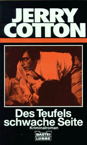 Des Teufels schwache Seite (Jerry Cotton Neuauflage. Bastei Lübbe Taschenbücher / Neuauflage) Crime & Thrillers