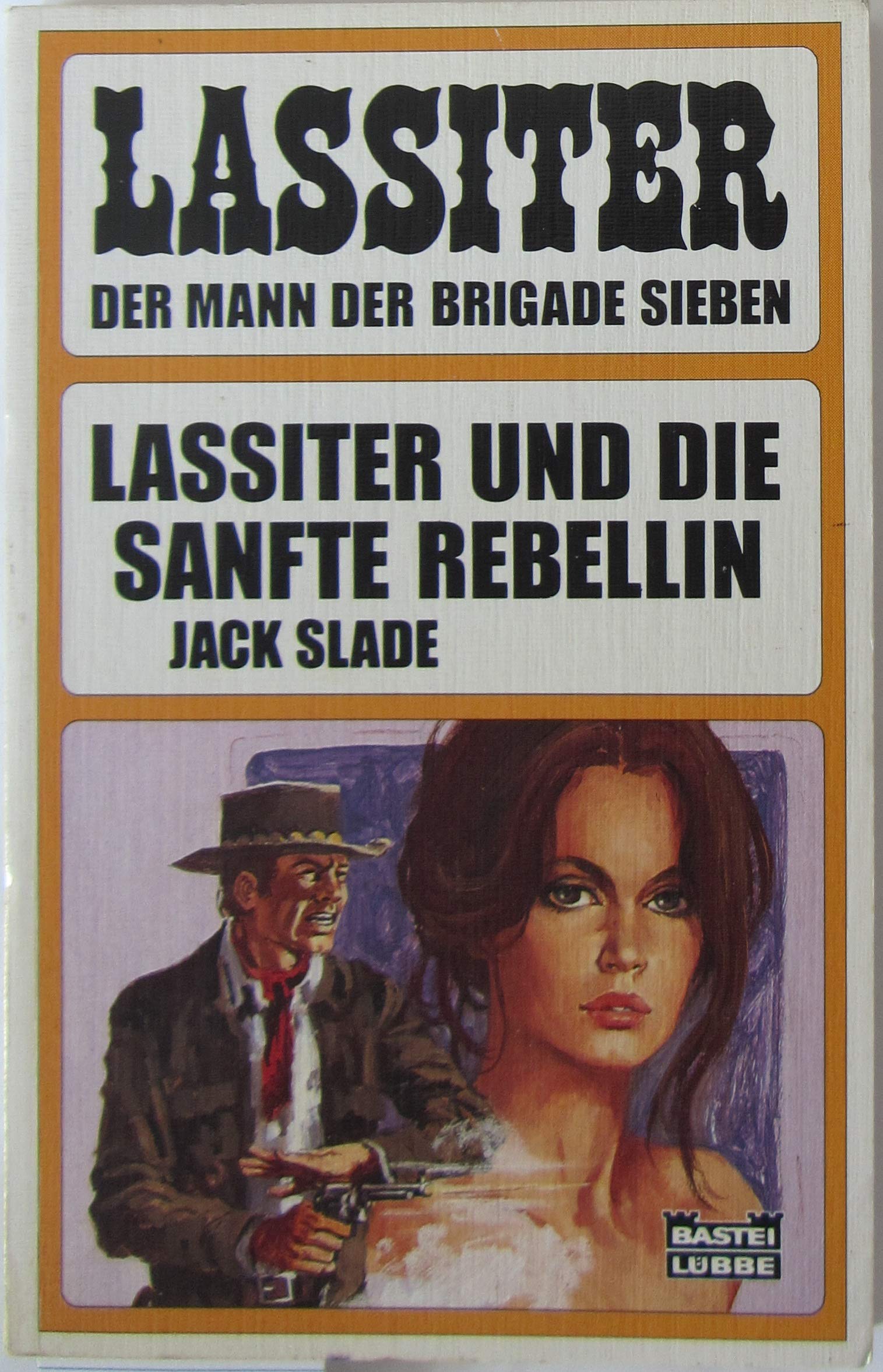 Lassiter und die sanfte Rebellin (Bastei Lübbe Taschenbücher. Lassiter) Books