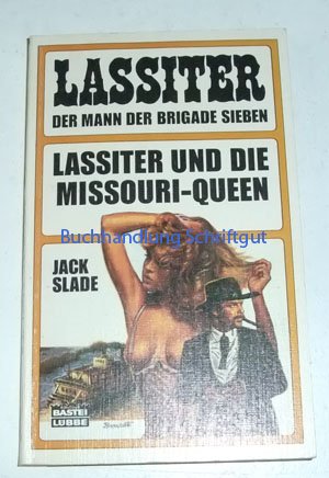 Lassiter und die Missouri-Queen (Bastei Lübbe Taschenbücher. Lassiter) Books