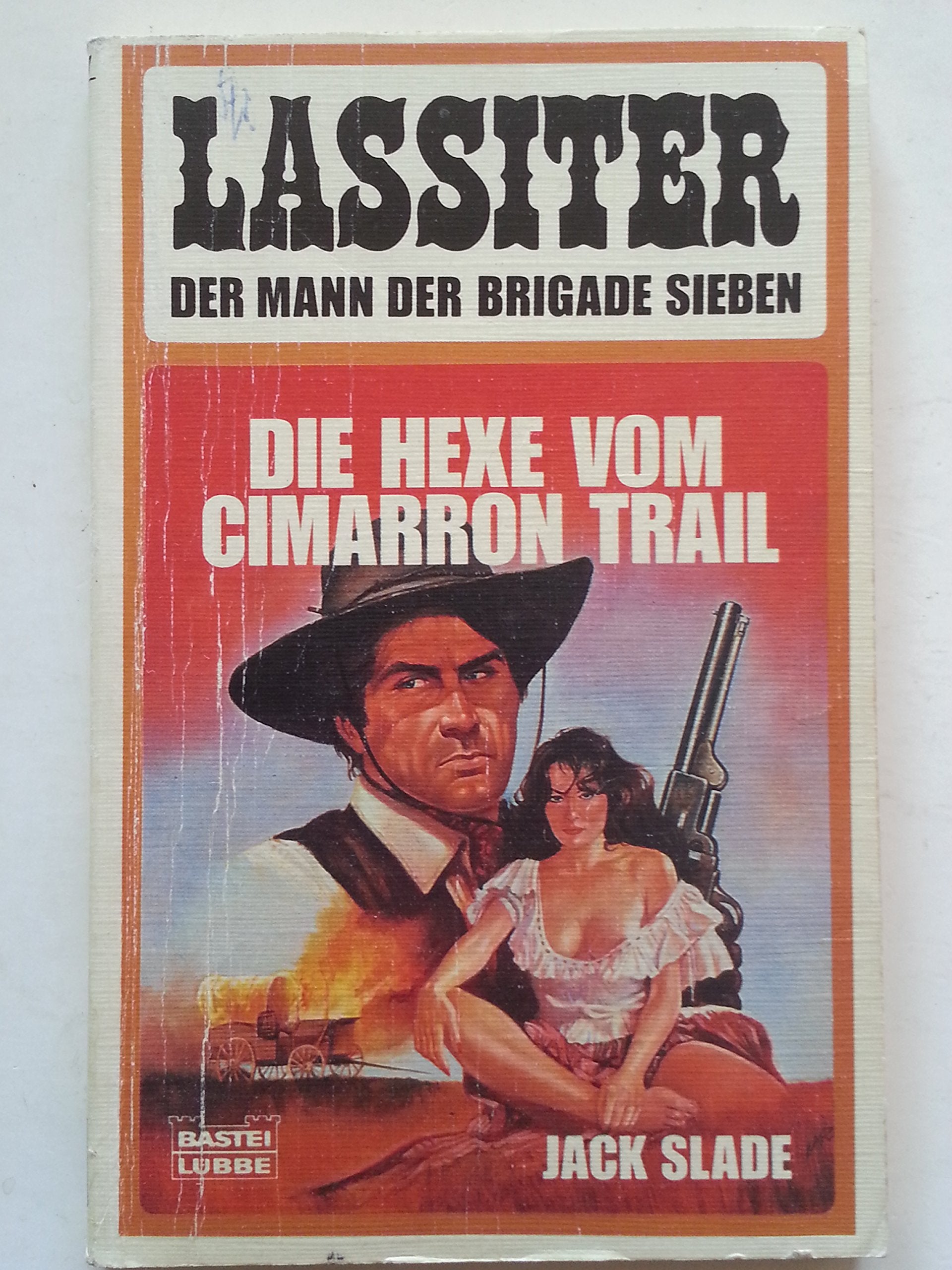 Die Hexe vom Cimarron-Trail (Bastei Lübbe Taschenbücher. Lassiter) Books
