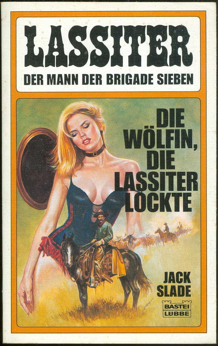Die Wölfin, die Lassiter lockte (Bastei Lübbe Taschenbücher. Lassiter) Books