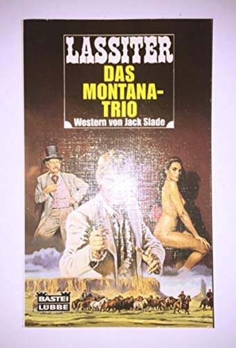 Das Montana-Trio (Bastei Lübbe Taschenbücher. Lassiter) Books