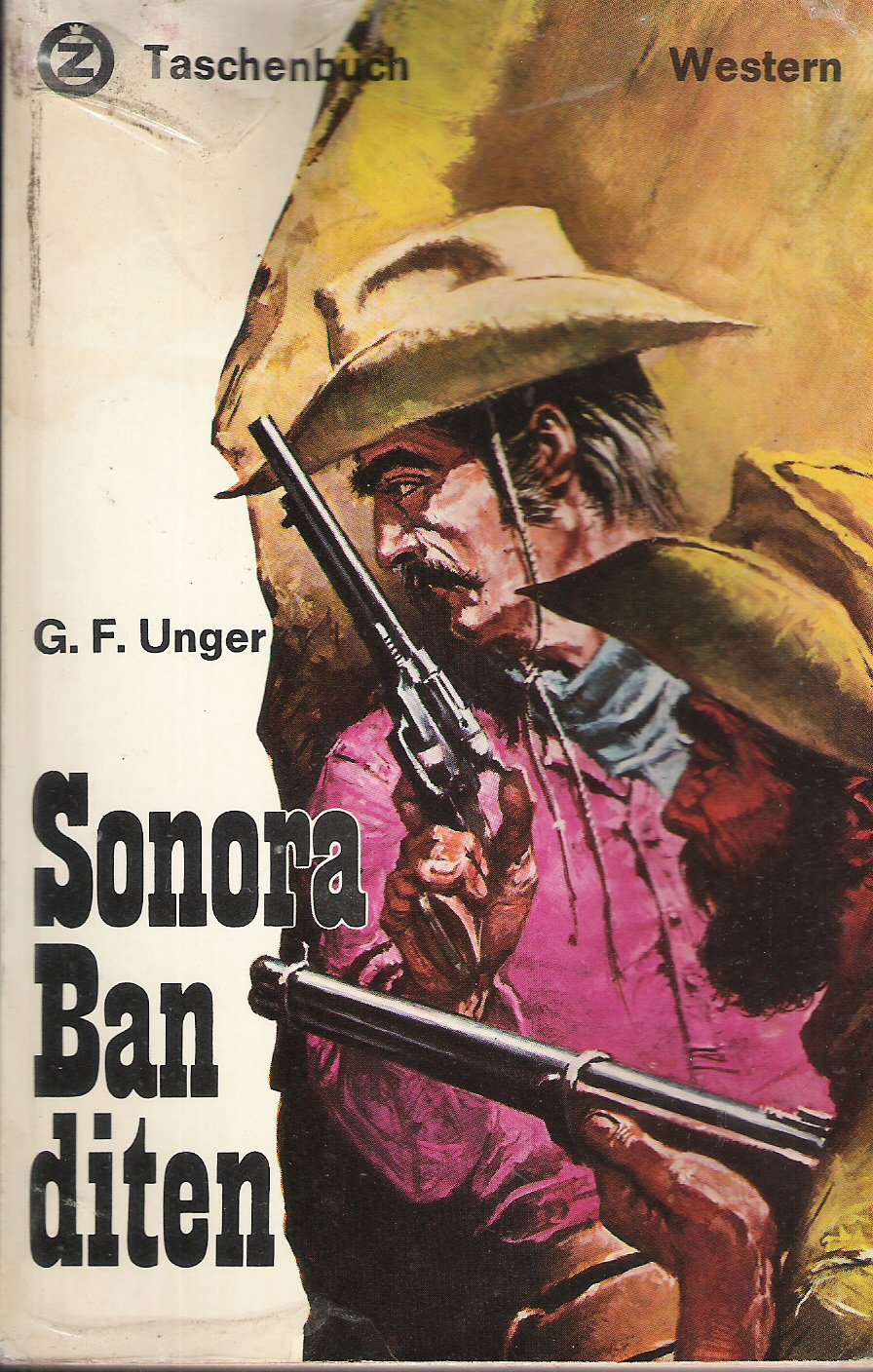 Sonora-Banditen (G. F. Unger Bestseller. Bastei Lübbe Taschenbücher) Books