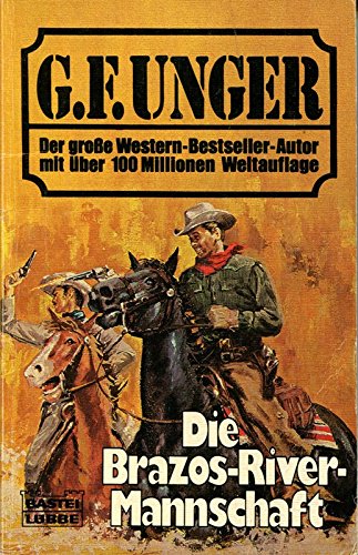 Die Brazos-River-Mannschaft (G. F. Unger Bestseller. Bastei Lübbe Taschenbücher) Books