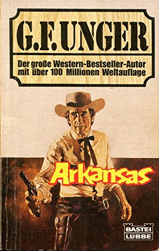 Arkansas (G. F. Unger Bestseller. Bastei Lübbe Taschenbücher) Books
