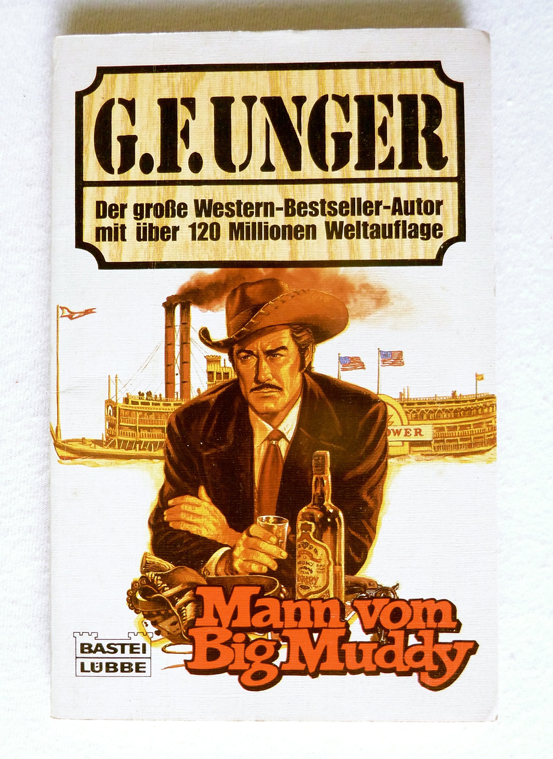 Mann vom Big Muddy (G. F. Unger Bestseller. Bastei Lübbe Taschenbücher) Books