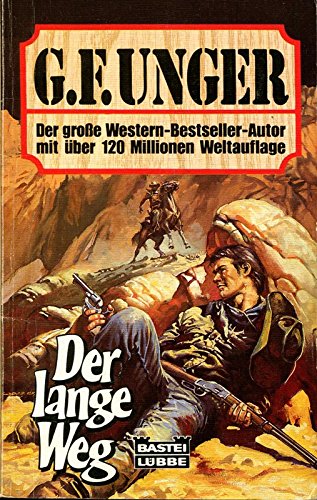 Der lange Weg (G. F. Unger Bestseller. Bastei Lübbe Taschenbücher) Books
