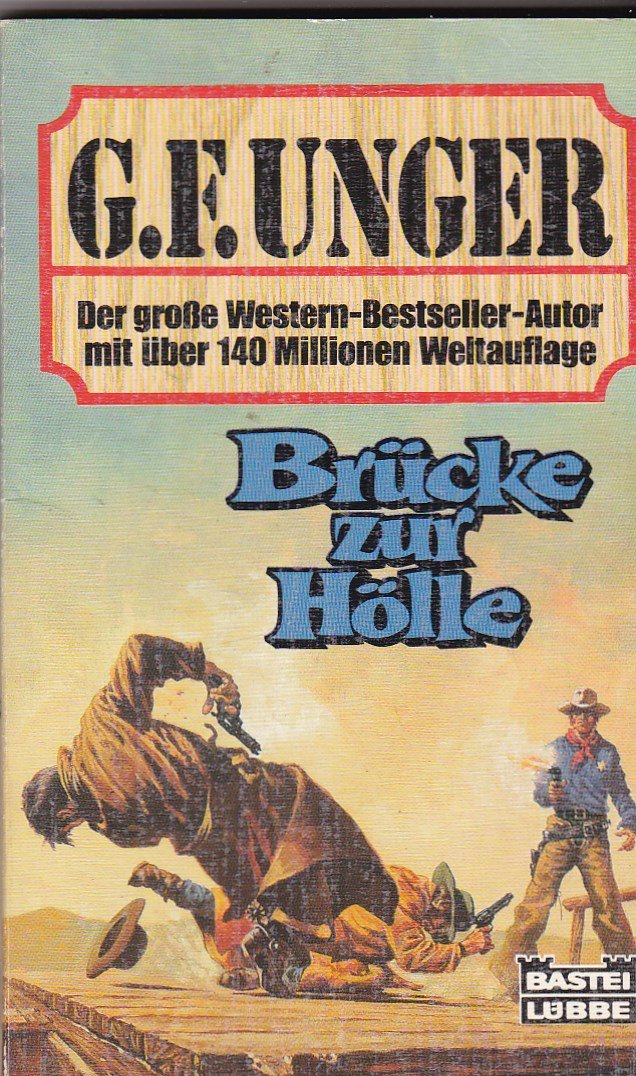 Brücke zur Hölle (G. F. Unger Bestseller. Bastei Lübbe Taschenbücher) Books
