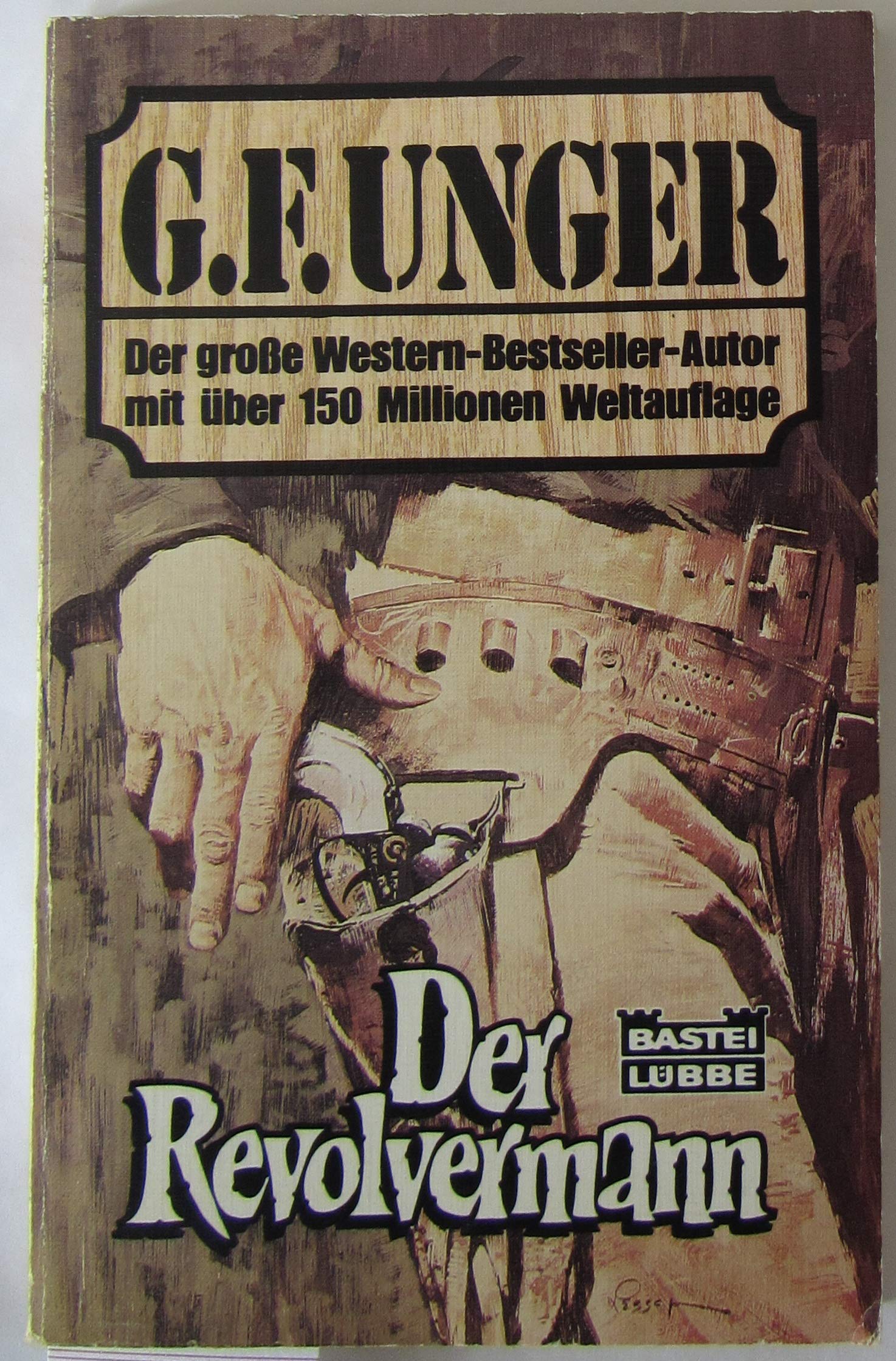 Der Revolvermann (G. F. Unger Bestseller. Bastei Lübbe Taschenbücher) Books