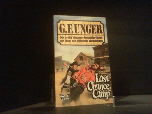 Last Chance Camp (G. F. Unger Bestseller. Bastei Lübbe Taschenbücher) Books