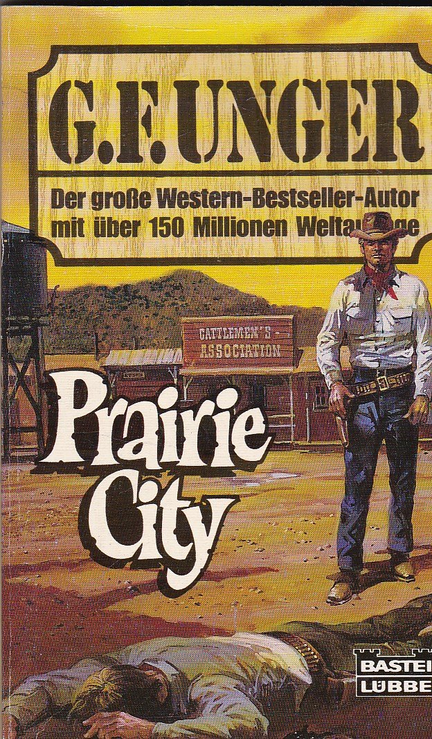 Prairie City (G. F. Unger Bestseller. Bastei Lübbe Taschenbücher) Books