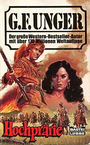 Hochprärie (G. F. Unger Bestseller. Bastei Lübbe Taschenbücher) Books