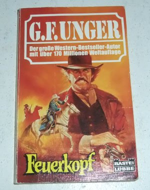 Feuerkopf (G. F. Unger Bestseller. Bastei Lübbe Taschenbücher) Books