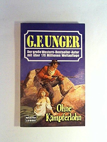 Ohne Kämpferlohn. Westernroman. - G. F. Unger book
