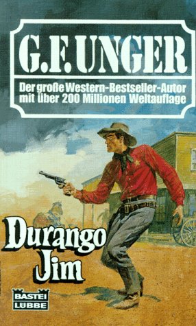 Durango Jim (G. F. Unger Bestseller. Bastei Lübbe Taschenbücher) Books