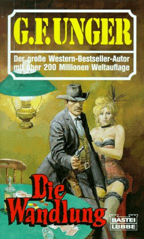 Die Wandlung (G. F. Unger Bestseller. Bastei Lübbe Taschenbücher) Books