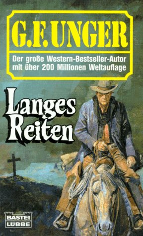 Langes Reiten (G. F. Unger Bestseller. Bastei Lübbe Taschenbücher) Books