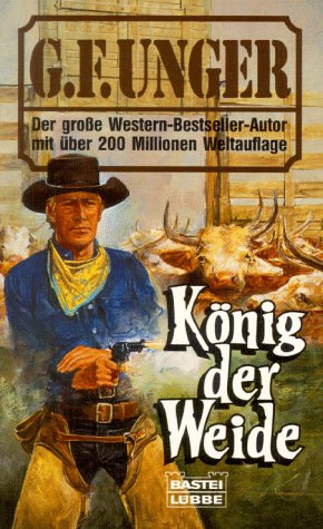 König der Weide (G. F. Unger Bestseller. Bastei Lübbe Taschenbücher) Books