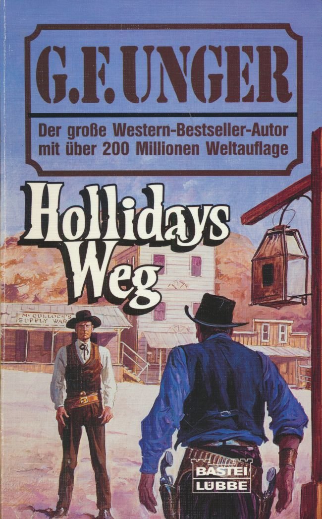Hollidays Weg (G. F. Unger Bestseller. Bastei Lübbe Taschenbücher) Books