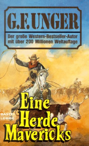 Eine Herde Mavericks (G. F. Unger Bestseller. Bastei Lübbe Taschenbücher) Books