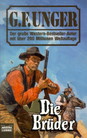 Die Brüder (G. F. Unger Bestseller. Bastei Lübbe Taschenbücher) Books