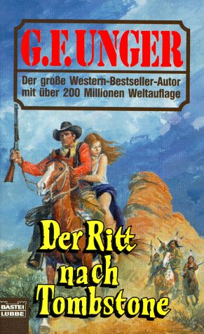 Der Ritt nach Tombstone (G. F. Unger Bestseller. Bastei Lübbe Taschenbücher) Books
