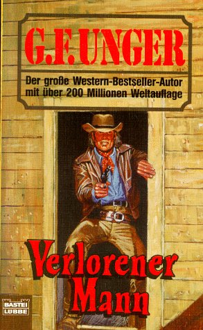 Verlorener Mann (G. F. Unger Bestseller. Bastei Lübbe Taschenbücher) Books