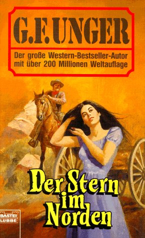 Der Stern im Norden (G. F. Unger Bestseller. Bastei Lübbe Taschenbücher) Books