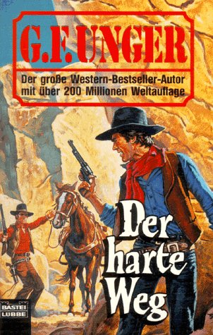 Der harte Weg (G. F. Unger Bestseller. Bastei Lübbe Taschenbücher) Books