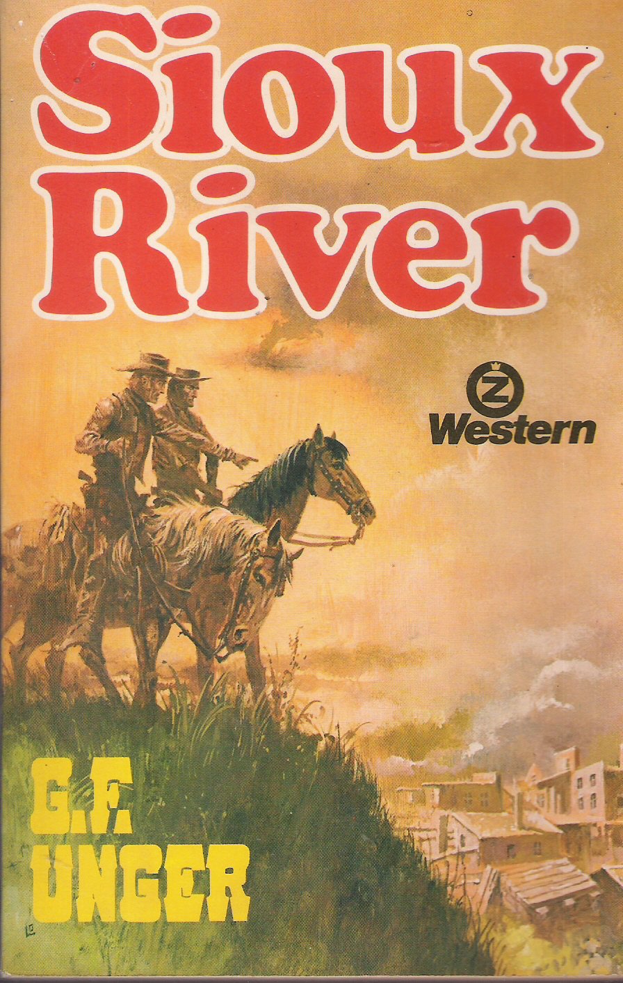 Sioux River (G. F. Unger Bestseller. Bastei Lübbe Taschenbücher) Books