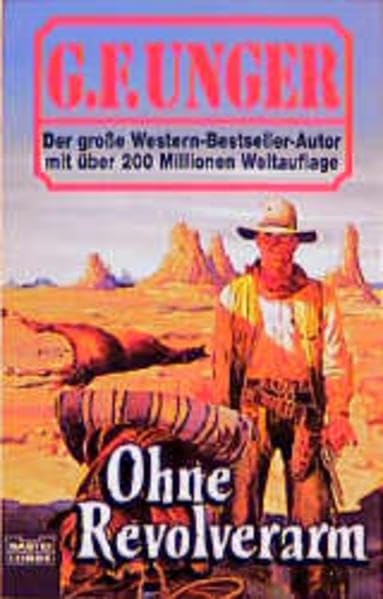 Ohne Revolverarm (G. F. Unger Bestseller. Bastei Lübbe Taschenbücher) Books