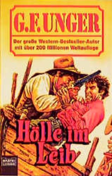 Hölle im Leib (G. F. Unger Bestseller. Bastei Lübbe Taschenbücher) Books
