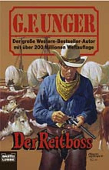 Der Reitboss (G. F. Unger Bestseller. Bastei Lübbe Taschenbücher) Books